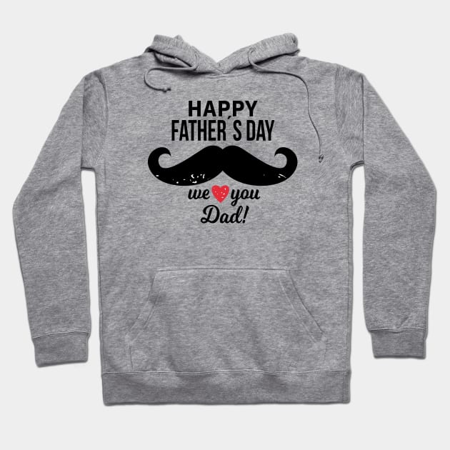 Happy Father's Day We Heart You Dad Best Father For Dads Hoodie by rjstyle7